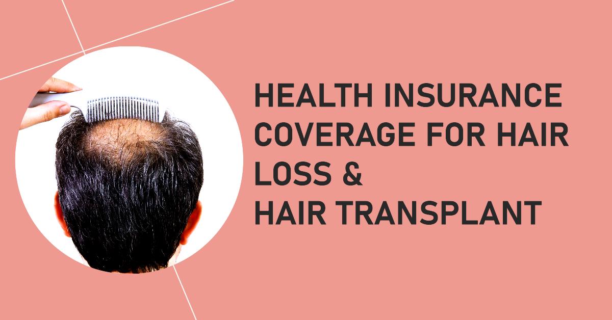 does health insurance cover alopecia, hair transplant and hair loss medication in USA