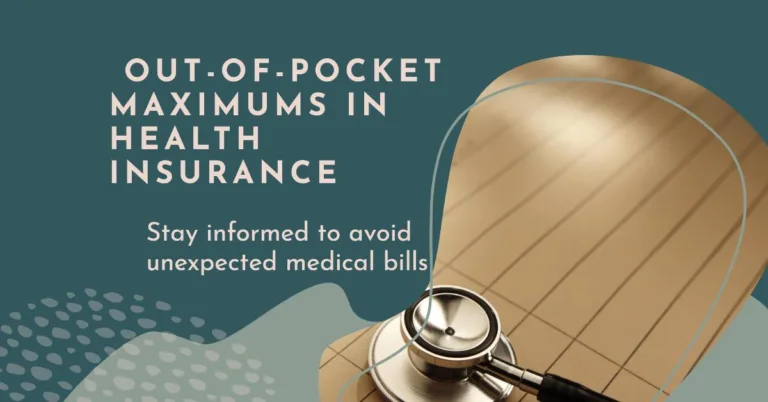 What does "out-of-pocket maximum" mean in health insurance?